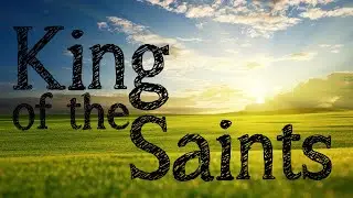King of the Saints