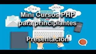 Presentando mini curso para programacion php