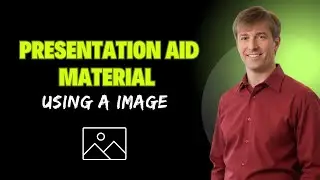 Presentation Aid Example: Using an Image to explain a concept