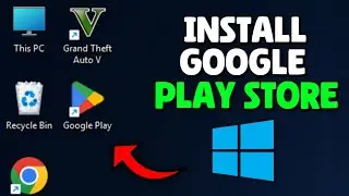 How To Install Google Play Store On PC/Laptop