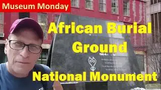 Museum Monday  African Burial Ground National Monument