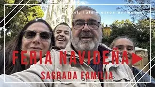 #vlogmas 129 Sagrada Familia Feria Navideña