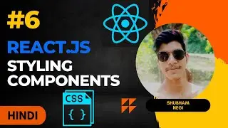 Styling React Components using CSS | React.js Full Course #6
