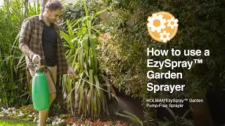 How To Use A Holman EzySpray Garden Sprayer