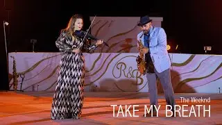 🎷🎻 The Weeknd -Take My Breath / Sax & Violin Cover