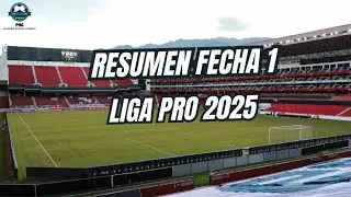 Resumen de la fecha 1 de la Liga Pro 2025