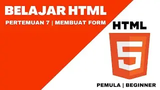 Belajar HTML : Pertemuan  7 - Membuat Form