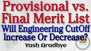 Provisional Vs Final Merit List | Engineering Admission 2020