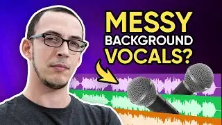 Why Your Background Vocals Are Messy (And How To Fix It)