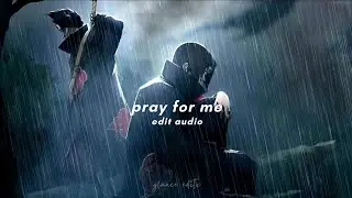 pray for me - the weeknd ft kendrick lamar｜edit audio