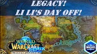 Legacy! Wow Quest | Li Li's Day Off! Wow Quest | Remix: Mists of Pandaria