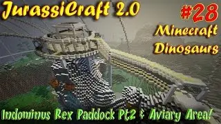 Minecraft Dinosaurs JurassiCraft 2.0 Ep28 Aviary Viewing Indominus Rex Paddock Pt2