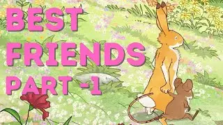 Best Friends Part 1