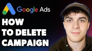 How to Delete Campaign on Google Ads (Full 2025 Guide)