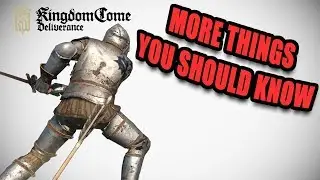 5 More Things You Need to Know When Playing Kingdom Come Deliverance