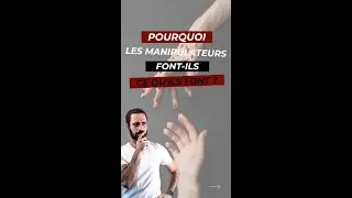 Pourquoi les manipulateurs font-ils ce qu'ils font ?
