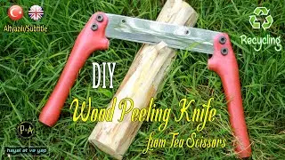 ♻️Çay Makasından Tomruk Soyma Bıçağı Nasıl Yapılır *DIY Wood Peeling Knife from Tea Scissors*