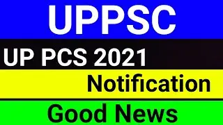 UPPCS 2021 Notification Latest News | UPPSC PCS Notification 2021 | UPPSC Latest News | studytime