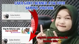 CARA GANTI BENNAR ATAU FOTO SAMPUL YOUTUBE
