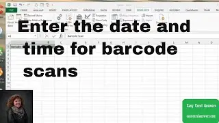 How to enter the date and time for barcode scans in Excel