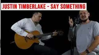 Justin Timberlake - Say Something cover | Матвей Козин, Александр Кузьминых