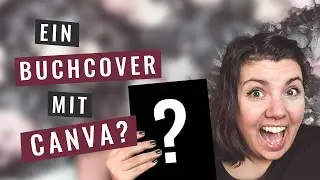 EIN EBOOK COVER KOSTENLOS ERSTELLEN? | Grafikdesigner testet Canva | Canva Tutorial Deutsch