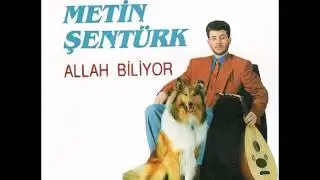Metin Şentürk - ALLAH biliyor  (yüksek kalite)