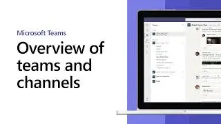 Overview of teams and channels - Microsoft Support