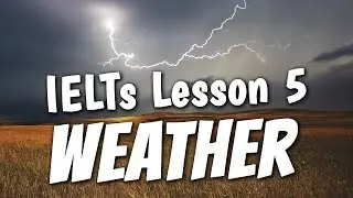 How to talk about the WEATHER in English | IELTs Lesson 5