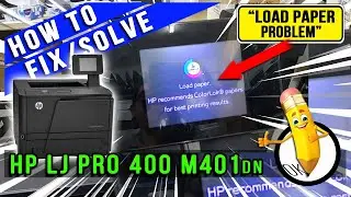 How to fix LOAD PAPER Problem | Hp LaserJet Pro 400 M401dn