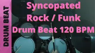 Syncopated Rock / Funk Drum Beat 120 BPM - Rock Pop Drum Beat - Drum Backing Track