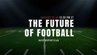 Future of Football: Reimagining the Game’s Pipeline