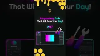 Programming Tools That Will Save Your Day! Part 47 