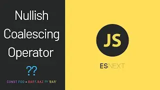 Nullish Coalescing Operator Proposal (??) | ESNext | Bits