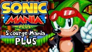Sonic Mania Plus Mods | Scourge Mania Plus!