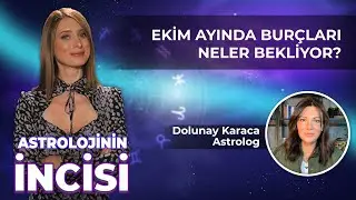 Astrolojinin İncisi // Ekim Ayında Burçları Neler Bekliyor?