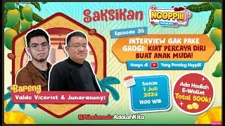 Ngoppiii Live [EPS 35] - Interview Gak Pake Grogi: Kiat Percaya Diri Buat Anak Muda