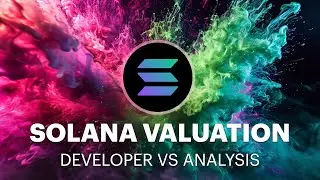 Is Solana Still Undervalued? A Developers Thoughts...