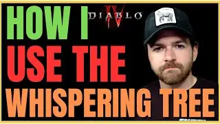 Diablo 4 - How To Use The Whispering Tree