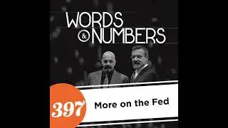 Episode 397: More on the Fed