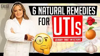6 Natural Remedies for UTIs (Urinary Tract Infections)