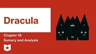 Dracula  | Chapter 16 Summary & Analysis | Bram Stoker