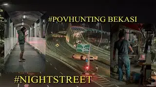 POV STREET PHOTOGRAPHY NIGHT ... BEKASI (SUMMARECON)