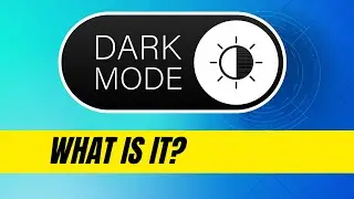 What is Dark Mode and Why You Should Use It