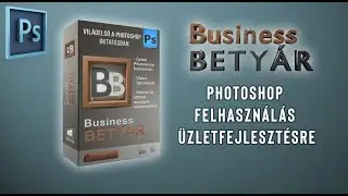 Business Betyár Csomag - Üzleti Photoshop felhasználás