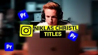 Niklas Christl TITLES Animation In Premiere Pro