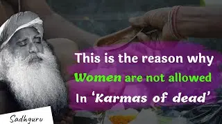 Why are women not allowed to do ‘Sradha karma’ of a dead ? Explained by 