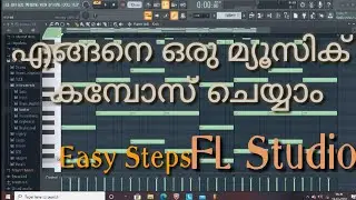 How to make a  Music without music knowledge | FL Studio Malayalam tutorial
