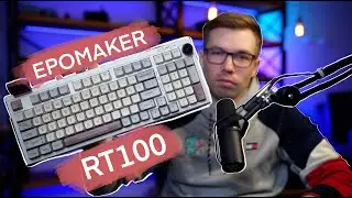 Epomaker RT100. Механическая клавиатура с Gasket Mount за $115