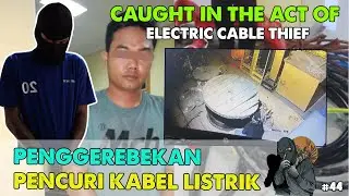 PENGGEREBEKAN PENCURI KABEL LISTRIK